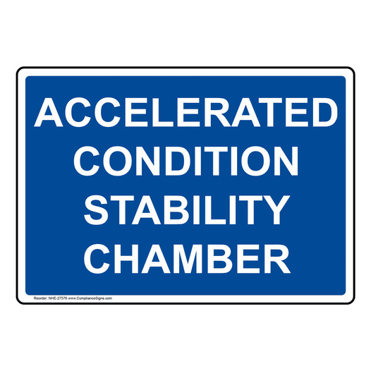 Accelerated Condition Stability Chamber Sign NHE-27576