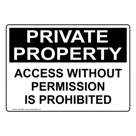 Private Property Access With Permission Prohibited Sign NHE-18551