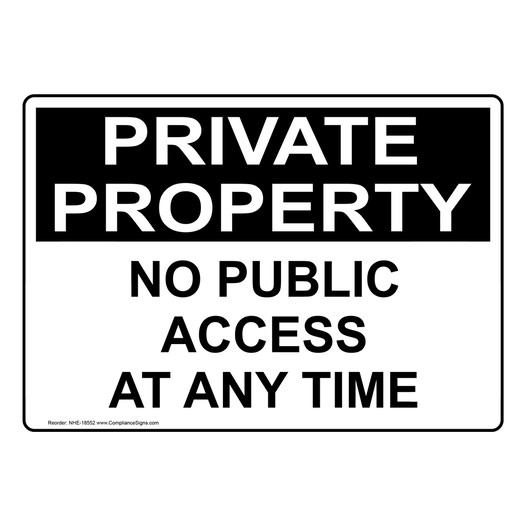 Private Property No Public Access Sign NHE-18552