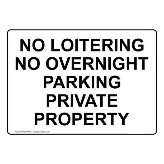 No Loitering No Overnight Parking Private Property Sign NHE-34745