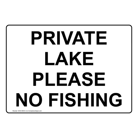 Private Lake Please No Fishing Sign NHE-35033