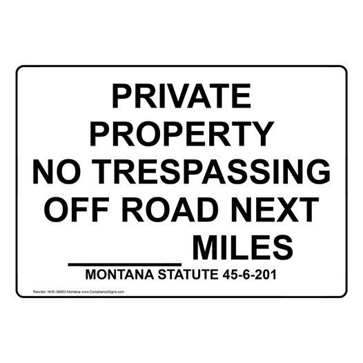 Montana PRIVATE PROPERTY NO TRESPASSING Sign NHE-36693-Montana