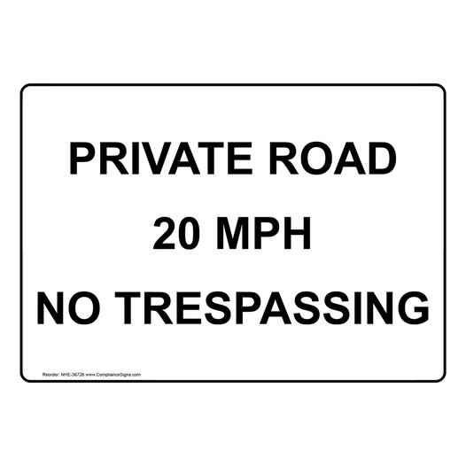 Private Road 20 MPH No Trespassing Sign NHE-36726