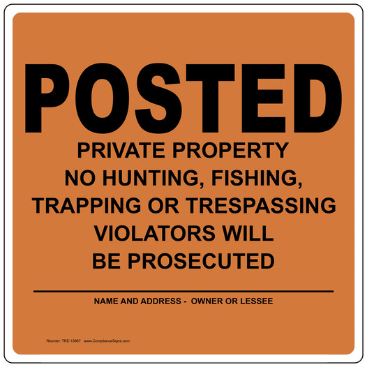 Posted Private Property No Hunting Fishing Trapping Sign TRE-13667