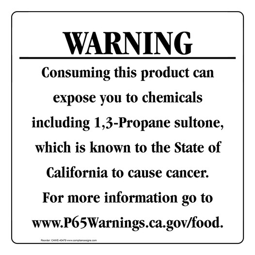 California Prop 65 Food Warning Sign: 1,3-Propane sultone