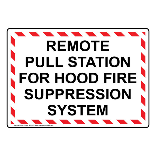 Remote Pull Station For Hood Fire Suppression Sign NHE-32688_WRSTR