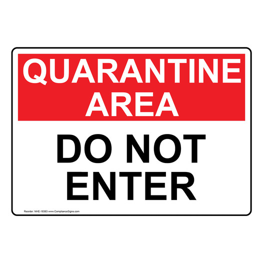 Quarantine Area Do Not Enter Sign NHE-18383