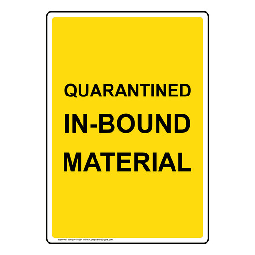 Portrait Quarantined In-Bound Material Sign NHEP-18394