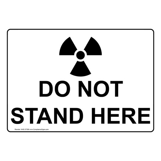 Do Not Stand Here Sign With Symbol NHE-37308