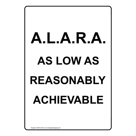 Portrait A.L.A.R.A. As Low As Reasonably Achievable Sign NHEP-27557