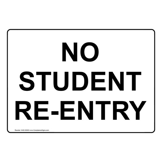 NO STUDENT RE-ENTRY Sign NHE-50503