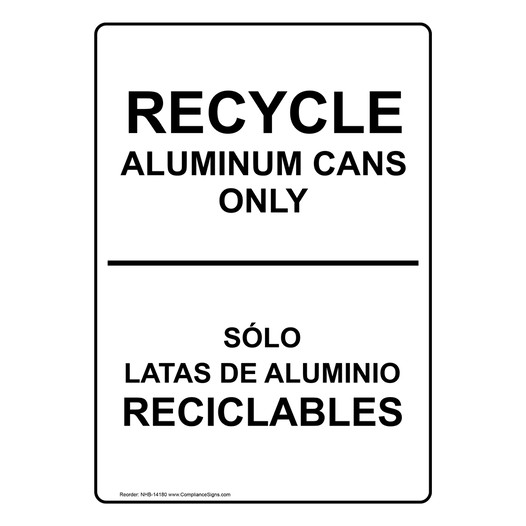 Recycle Aluminum Cans Only Bilingual Sign NHB-14180