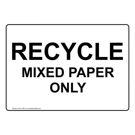 Recycle Mixed Paper Only Sign for Recyclable Items NHE-14196