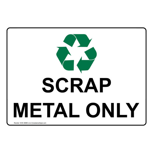 Scrap Metal Only Sign With Symbol NHE-36896