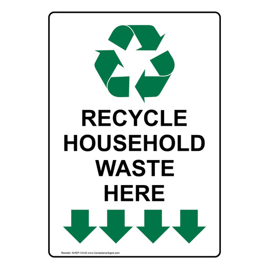 Portrait Recycle Household Waste Here Sign With Symbol NHEP-14145