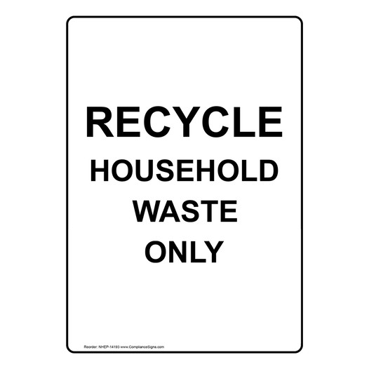 Vertical Sign Recyclable Items Recycle Household Waste Only