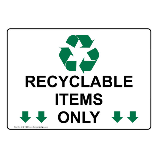 Recyclable Items Only Sign With Symbol NHE-14264