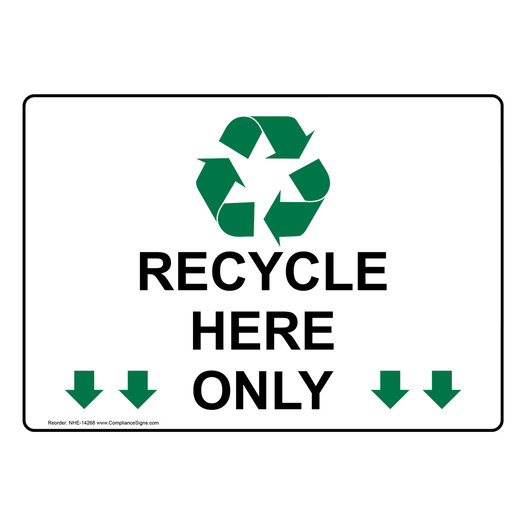 Recycle Here Only Sign for Recycle NHE-14268