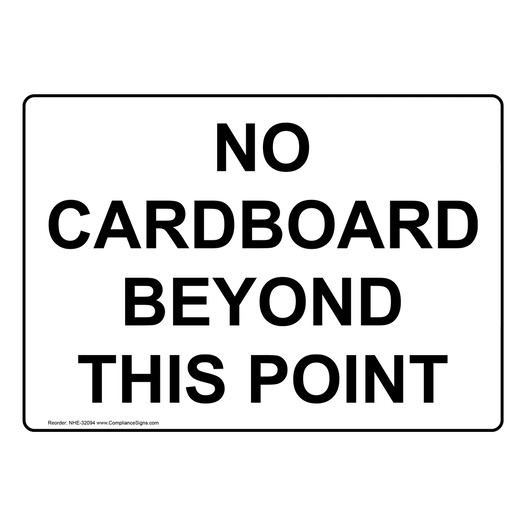 No Cardboard Beyond This Point Sign NHE-32094