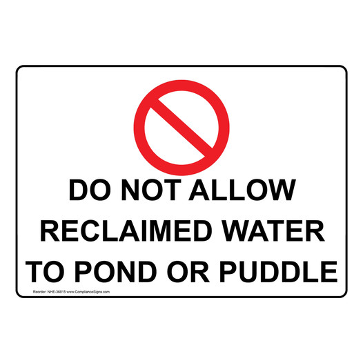 Do Not Allow Reclaimed Water To Pond Sign With Symbol NHE-36815