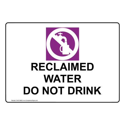 Reclaimed Water Do Not Drink Sign With Symbol NHE-36852