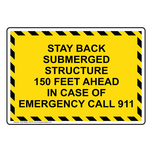 Stay Back Submerged Structure 150 Feet Sign NHE-34569_YBSTR