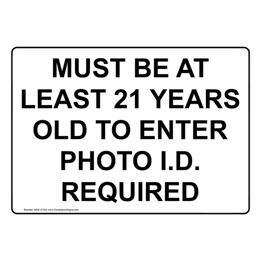 Must Be At Least 21 Years Old To Enter Photo Sign NHE-37322