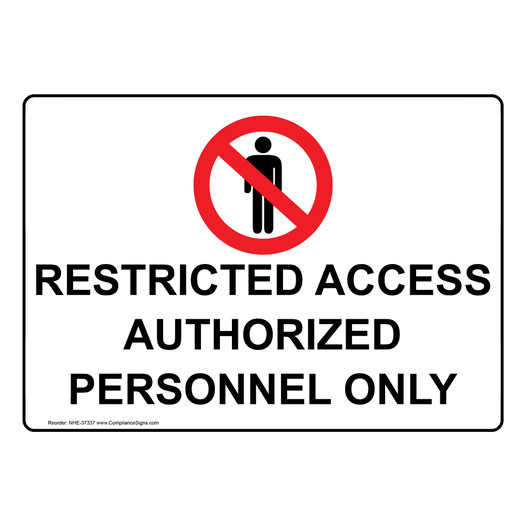 Restricted Access Sign - Restricted Access Authorized Personnel Only