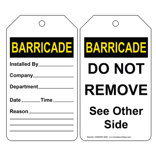 White BARRICADE Installed By DO NOT REMOVE Safety Tag CS590507