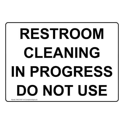 Restroom Cleaning In Progress Do Not Use Sign NHE-37047