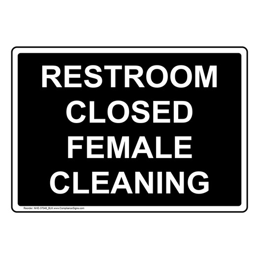 Restroom Closed Female Cleaning Sign NHE-37048_BLK