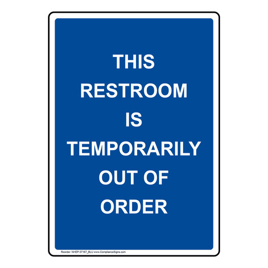 Portrait This Restroom Is Temporarily Out Of Order Sign NHEP-37167_BLU
