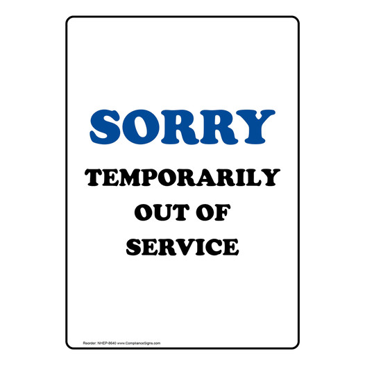Portrait Sorry Temporarily Out Of Service Sign NHEP-8640