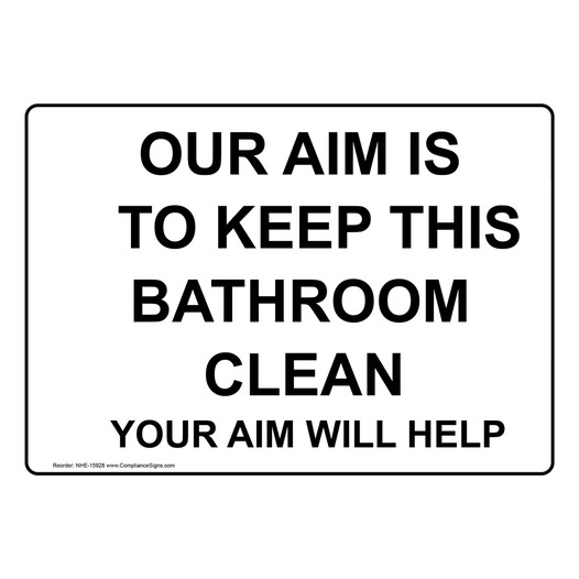 Aim Keep Bathroom Clean Your Aim will help Sign NHE-15928