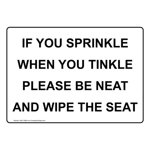 If You Sprinkle When You Tinkle Novelty Sign NHE-15929