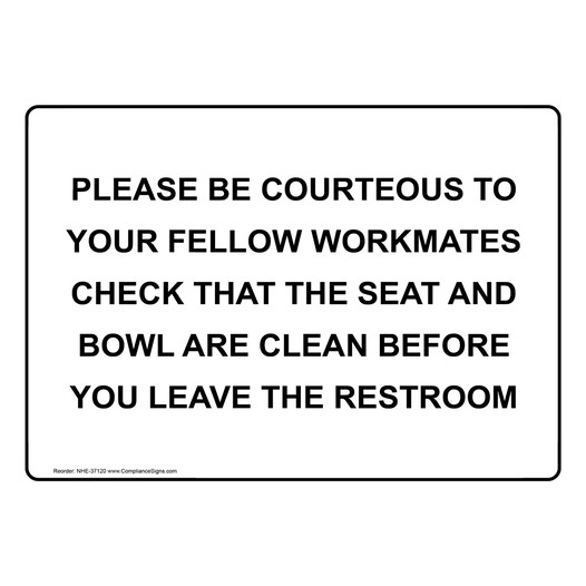 Please Be Courteous To Your Fellow Workmates Sign NHE-37120