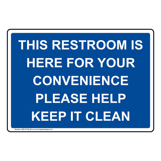 Restroom Etiquette Sign - This Restroom Is Here For Your Convenience
