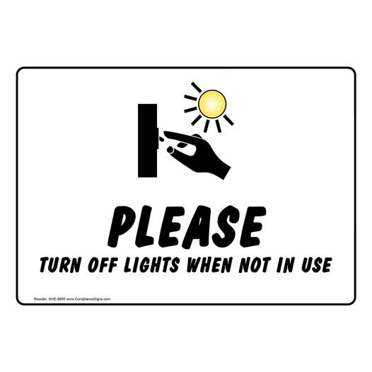 Please Turn Off Lights When Not In Use Sign NHE-8655 Restrooms