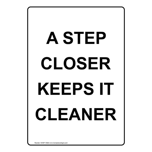 Portrait A Step Closer Keeps It Cleaner Sign NHEP-15905