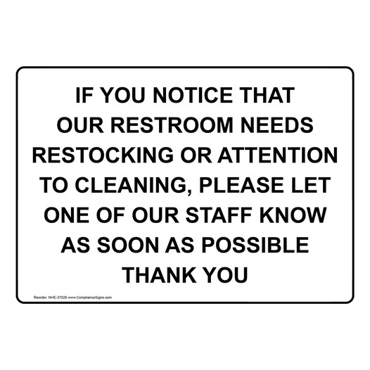 If You Notice That Our Restroom Needs Restocking Sign NHE-37026