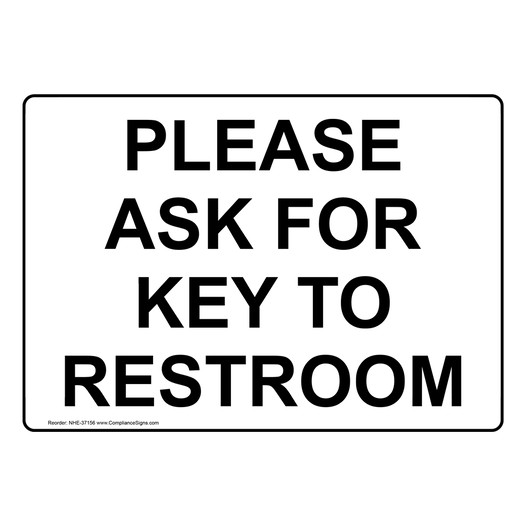 Please Ask For Key To Restroom Sign NHE-37156