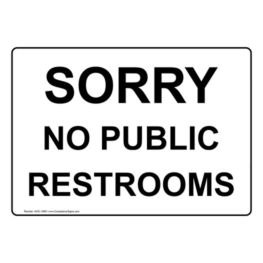 Sorry No Public Restrooms Sign NHE-15861