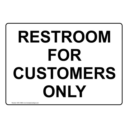 Restroom For Customers Only Sign NHE-15863