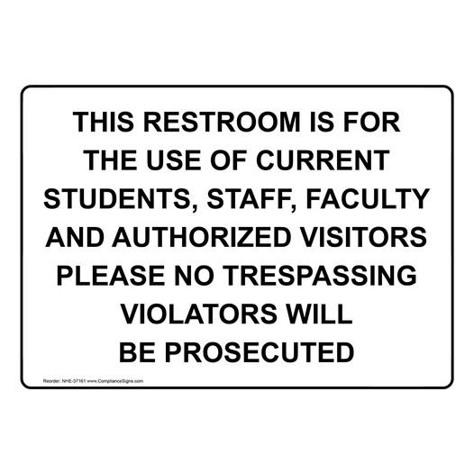 This Restroom Is For The Use Of Current Students, Sign NHE-37161