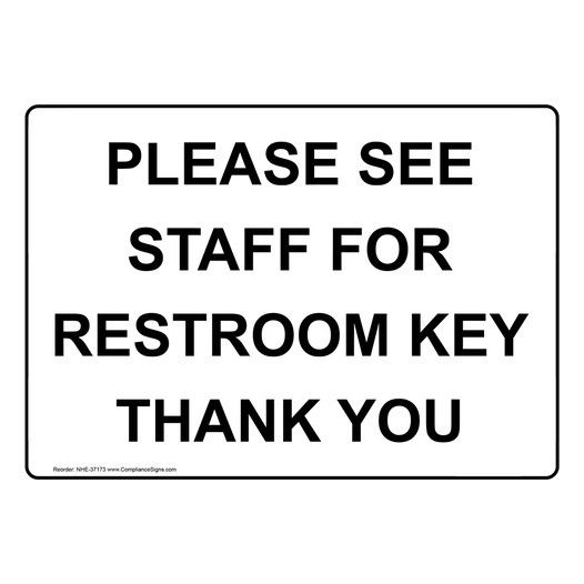 Please See Staff For Restroom Key Thank You Sign NHE-37173