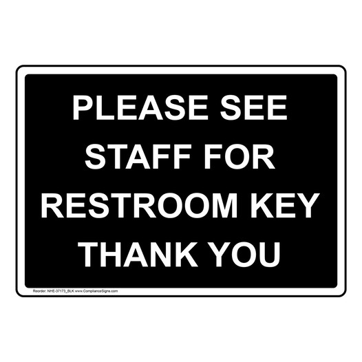 Please See Staff For Restroom Key Thank You Sign NHE-37173_BLK