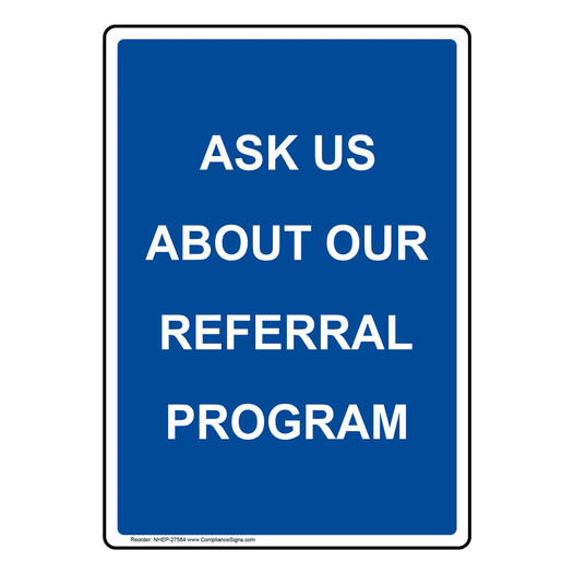Portrait Ask Us About Our Referral Program Sign NHEP-27584
