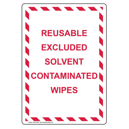 Reusable Excluded Solvent Contaminated Wipes Sign