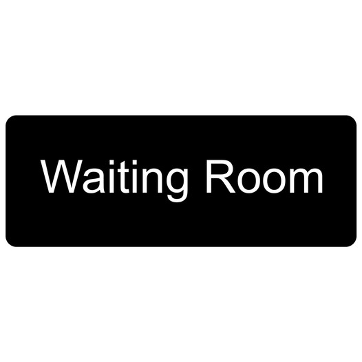 Black Engraved Waiting Room Sign EGRE-640_White_on_Black