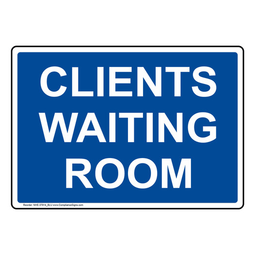 Clients Waiting Room Sign NHE-37914_BLU
